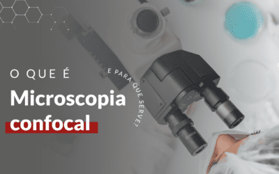 O que é a microscopia confocal e para que serve?